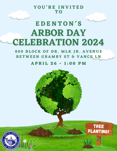 Flyer for Edenton's Arbor Day Celebration 2024